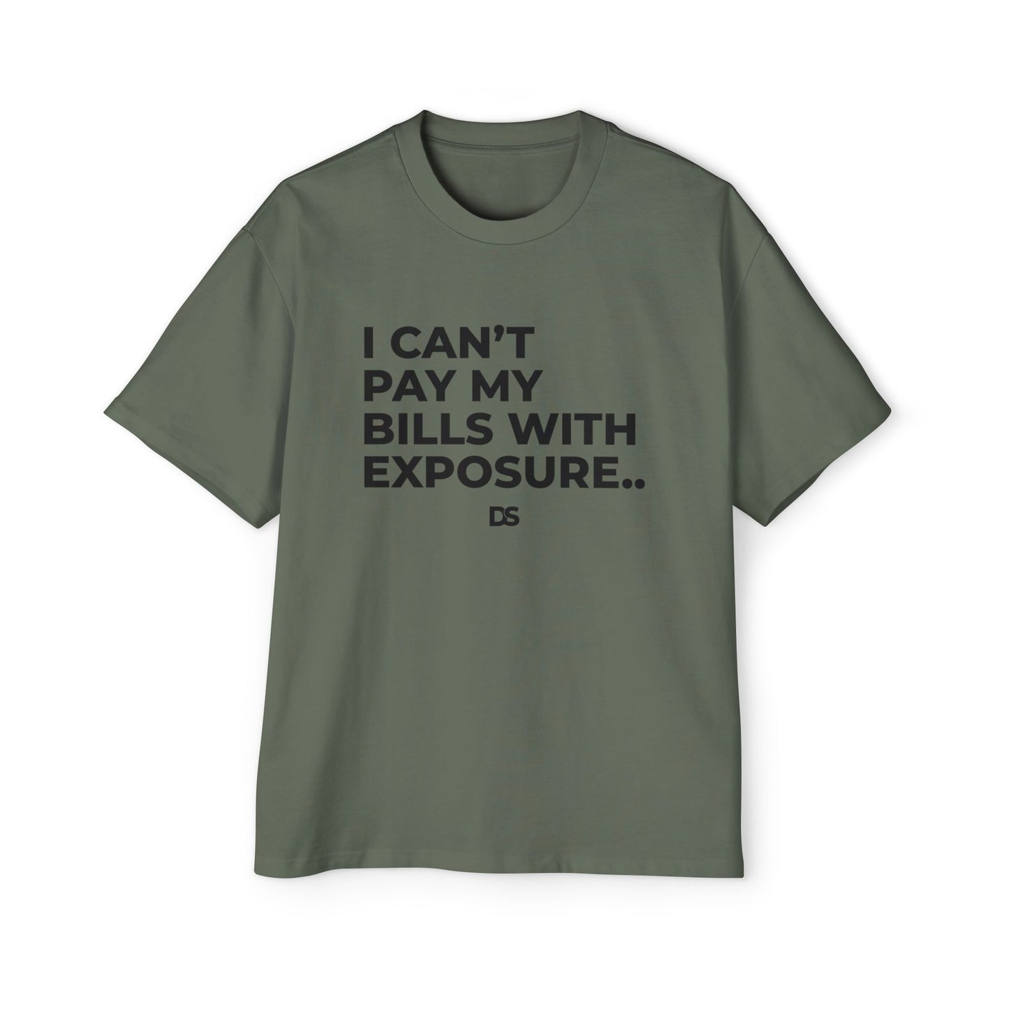 I can't pay my bills with exposure! (Black Print)