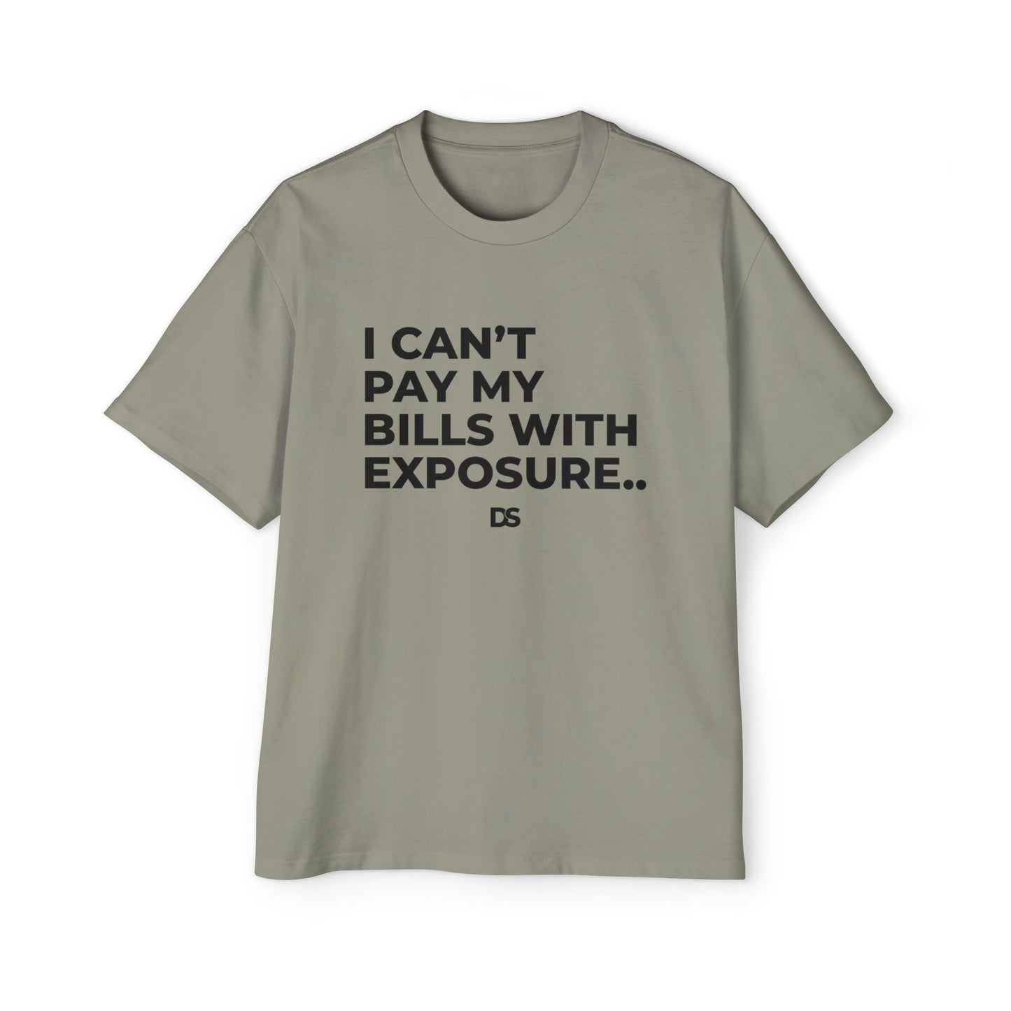 I can't pay my bills with exposure! (Black Print)